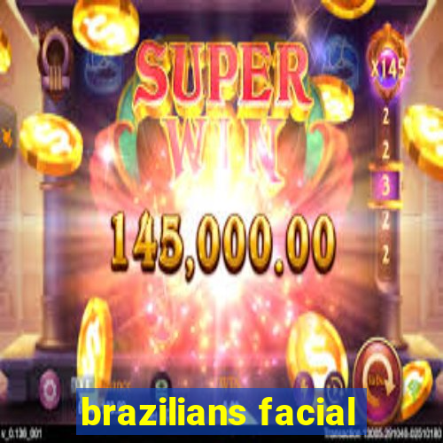 brazilians facial